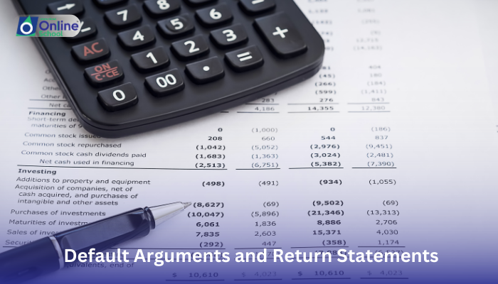 Lesson 09: Default Arguments and Return Statements